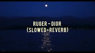 rugerofficial  Dior slowedreverbrugerdiorslowed [upl. by Anna272]