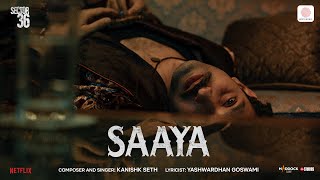 Saaya  Sector 36  Kanishk Seth Yashwardhan  Vikrant Massey Deepak Dobriyal  Dinesh Vijan [upl. by Teufert263]