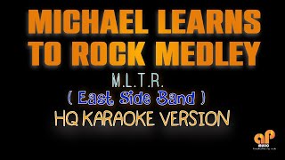 MICHAEL LEARNS TO ROCK MEDLEY  MLTR HQ KARAOKE VERSION [upl. by Nomaid161]