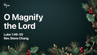 O Magnify the Lord [upl. by Umeko24]