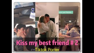 I tried to kiss my best friend today ！！！😘😘😘 Tiktok 2020 Part 2  Tiktok Porter [upl. by Farrell]