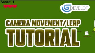 Updated GDevelop Platform Tutorial 5 Camera Movement with LERP [upl. by Harolda]