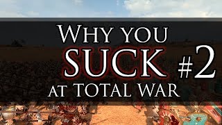 WHY YOU SUCK AT TOTAL WAR 2  Warhammer Battles [upl. by Keri326]