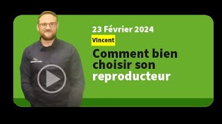 Comment bien choisir son reproducteur  x Vincent Lecoq littoralnormand268 [upl. by Aracaj]