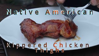 Native American Kippered Chicken Thighs [upl. by Kirsti458]