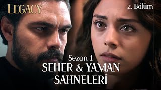 Legacy Season 1 SehYam Scenes Part 2  Emanet Sezon 1 Seher amp Yaman Sahneleri 2 Bölüm [upl. by Rosette]