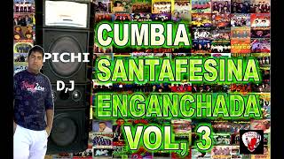 SANTAFESINO ENGANCHADO VOL 3 PICHI D J [upl. by Dib]