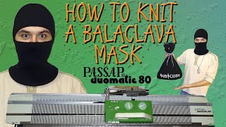 How to Knit a Balaclava Mask on Passap Duomatic 80 Knitting Machine 🎭🧶 [upl. by Hamlani]