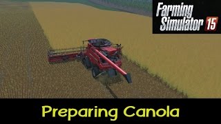 Farming Simulator 2015 PS4  Preparing Canola [upl. by Aicittel]