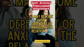 How to Spot Anxious Preoccupied Attachment AnxiousAttachment AttachmentStyles EmotionalHealth [upl. by Ennobe]