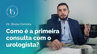 UROLOGISTA COMO É A PRIMEIRA CONSULTA [upl. by Emina162]