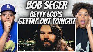 ROCKIN FIRST TIME HEARING Bob Seger  Betty Lous Gettin Out Tonight REACTION [upl. by Anairda]