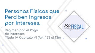 Personas Físicas que Perciben Ingresos por Intereses [upl. by Dallis267]