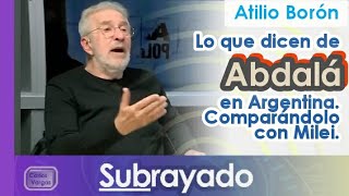 Lo que dicen de Abdalá en Argentina 🤪 Comparándolo con Milei 🖊 Subrayado 2024 javiermilei [upl. by Selrahc]