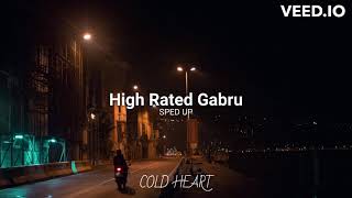 High Rated Gabru SPED UPNIGHTCORE  Guru Randhawa  COLD HEART [upl. by Eiramac849]