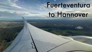 Beautiful departure from Fuerteventura Airport FUE amp cinematic arrival at Hannover Airport HAJ [upl. by Naimerej]