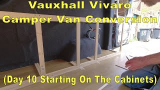 Vauxhall Vivaro Camper van Conversion Day 10 [upl. by Aleirbag932]