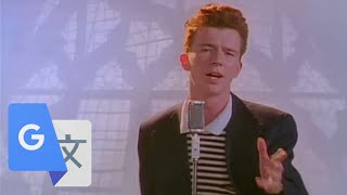 Google Translate  Never Gonna Give You Up Rick Astley AI Cover [upl. by Branham]