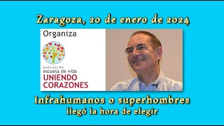 Emilio Carrillo  Zaragoza 2024  Infrahumanos o superhombres llegó la hora de elegir [upl. by Crotty]