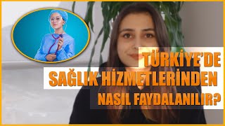 Yabancılar Türkiyede Sağlık Hizmetlerinden Nasıl Faydalanır [upl. by Nedry]