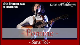 Pomme  Sans Toi   Le Trianon Paris  16 Jan 2019 [upl. by Eiznek]