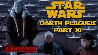 Star Wars Darth Plagueis Part 11  Star Wars Audiobook by James Luceno [upl. by Maggie]