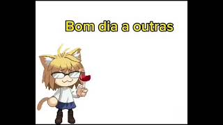 Bom dia a Todos Meme [upl. by Carie937]