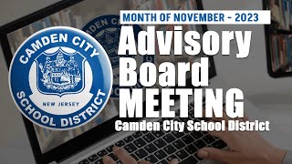 CAMDEN CITY PUBLIC SCHOOLS ADVISORY BOARD MEETING  November 2023 [upl. by Farlie513]