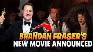 Oscar Winner Brendan Frasers Next Movie  2024 Movie News [upl. by Gabriella378]