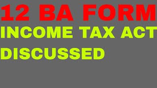 WHAT IS FORM 12BA UNDER INCOME TAX ACT [upl. by Anaher]