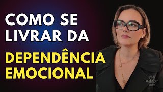 Como Deixar de Ser Dependente Emocional com base na Psicologia [upl. by Anael]