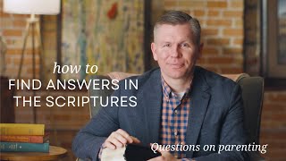 How to find answers in the scriptures questions on parenting [upl. by Anselmi]