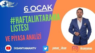 6 OCAK HAFTALIKTARAMALİSTESİ VE PİYASA ANALİZİ [upl. by Sedgewinn]