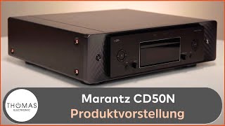 PRODUKTVORSTELLUNG Marantz CDUSBNetzwerkPlayer CD50N  THOMAS ELECTRONIC ONLINE SHOP [upl. by Estis56]