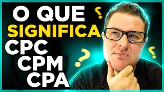 O que é CPC CPM e CPA no Marketing Digital [upl. by Nairrod452]