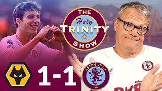 English Premier League  Wolverhampton Wanderers v Aston Villa  The Holy Trinity Show  Episode 134 [upl. by Leunamnauj]