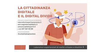 LA CITTADINANZA DIGITALE E IL DIGITAL DIVIDE  EUTECHLABSPIACENZA [upl. by Hurlbut878]