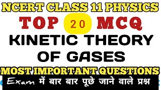 Kinetic Theory of Gases Class 11 Physics Final Exam 2024  TOP 20 MCQ EXAM में यही आएगा [upl. by Pulcheria955]