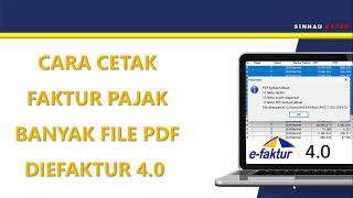 UPDATE PATCH EFAKTUR 40 UNTUK CETAK BANYAK PDF FAKTUR PAJAK [upl. by Hashimoto161]