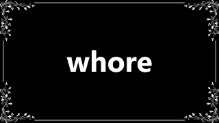 Whore  Meaning and How To Pronounce [upl. by Dhiman157]