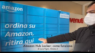 Amazon Hub Locker come funzionano e perché sono utili i punti di ritiro automatici di Amazonit [upl. by Amaras]