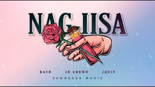 NAGIISA  JrCrown  Kath amp JQuiv Official Lyric Video [upl. by Avad97]