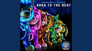 Bark to the Beat From quotPAW Patrol The Mighty Moviequot [upl. by Etnelav]