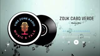 Zouk Cabo Verde Music Mix [upl. by Jock507]