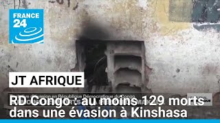 RD Congo  la tentative d’évasion à la prison de Makala fait au moins 129 morts • FRANCE 24 [upl. by Manas723]