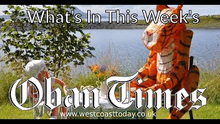 Whats in This Weeks Oban Times  31st July 2024 [upl. by Wootan279]