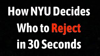 How NYU Decides Who to Reject in 30 Seconds [upl. by Santini]