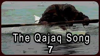 Qajaq Song 7 [upl. by Arleen]