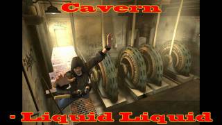 Getting Up Soundtracks Liquid Liquid  Cavern HQ [upl. by Townie]