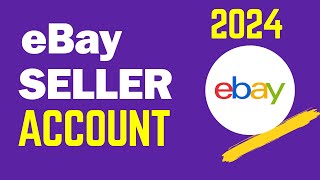 How to Create eBay Seller Account in 2024 [upl. by Rocca]